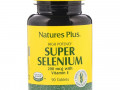 Nature's Plus, Super Selenium, высокоэффективный селен, 200 мкг, 90 таблеток