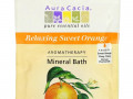 Aura Cacia, Ароматерапевтическое минеральное средство для ванны, расслабляющий сладкий апельсин, 2,5 унции (70,9 г)