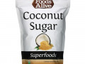 Foods Alive, суперфуд, органический кокосовый сахар, 395 г (14 унций)